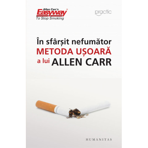 În sfârșit nefumător. Metoda șoară a lui Allen Carr 2022