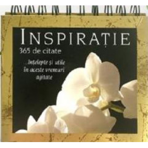 Inspirație - 365 de citate înțelepte și utile în aceste vremuri agitate