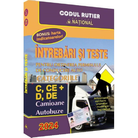 Întrebări și teste pentru obținerea permisului de conducere auto. Categoriile C, CE + D, DE