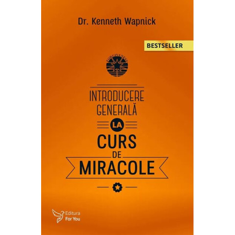 Introducere generală la Cursul de Miracole (Ediția a II-a) 