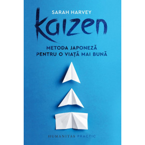 Kaizen. Metoda japoneză pentru o viață mai bună