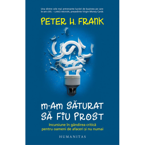 M-am săturat să fiu prost