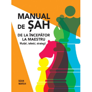 Manual de șah. De la începător la maestru