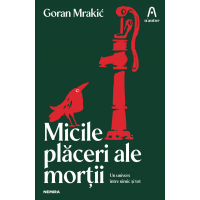 Micile plăceri ale morții