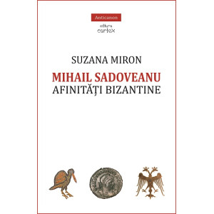 Mihail Sadoveanu. Afinități bizantine