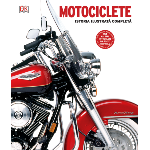 Motociclete. Istoria ilustrată completă