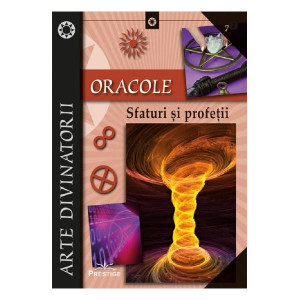 Oracole. Sfaturi și profeții