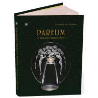 Parfum. O istorie grandioasă