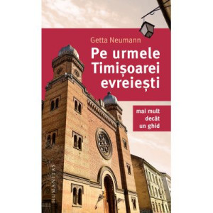 Pe urmele Timișoarei evreiești