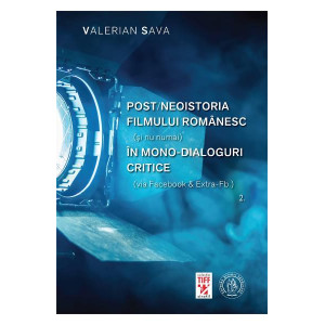 Post-neoistoria filmului românesc. Vol.2