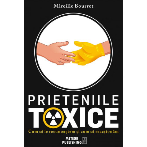 Prieteniile toxice