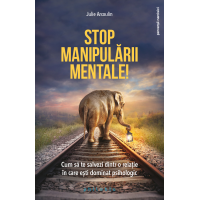 Stop manipularii mentale