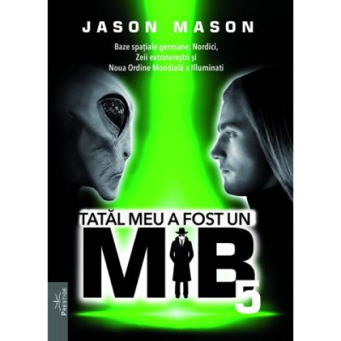 Tatăl meu a fost un MIB. Volumul 5