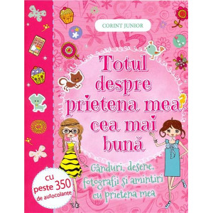 Totul despre prietena mea cea mai bună