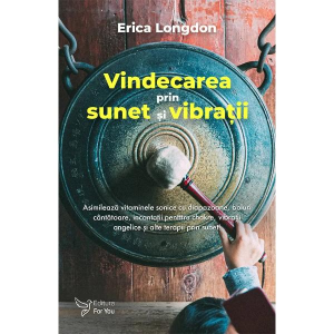 Vindecarea prin sunet și vibrații