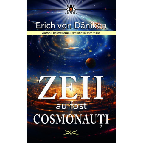 Zeii au fost cosmonauți