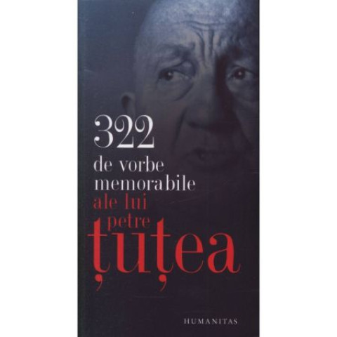 322 de vorbe memorabile ale lui Petre Tutea