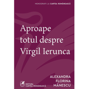 Aproape totul despre Virgil Ierunca