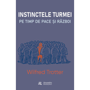 Instinctele turmei pe timp de pace și război