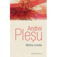 Minima moralia. Elemente pentru o etică a intervalului