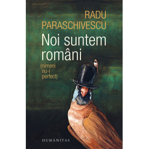 Noi suntem români (nimeni nu-i perfect)