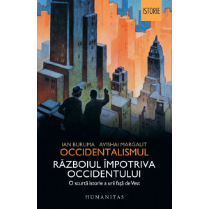 Occidentalismul. Războiul împotriva Occidentului