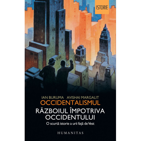 Occidentalismul. Războiul împotriva Occidentului