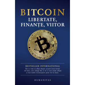 Bitcoin. Libertate, finanțe, viitor