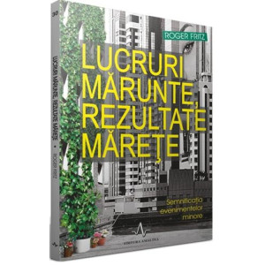 Lucruri mărunte, rezultate mărețe