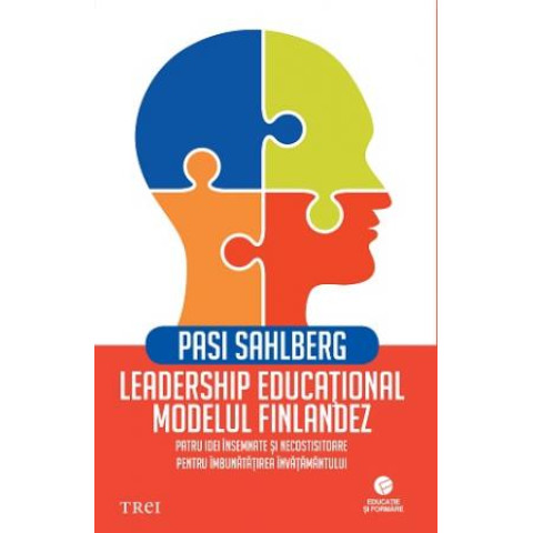 Leadership educațional: modelul finlandez. Patru idei însemnate și necostisitoare pentru îmbunătățirea învățământului