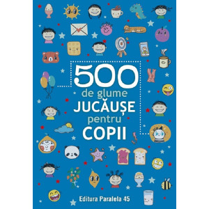 500 de glume jucăușe pentru copii