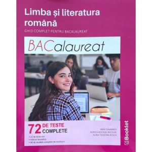 Limba și literatura română. Ghid complet pentru Bac 