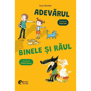 Adevărul, binele și răul