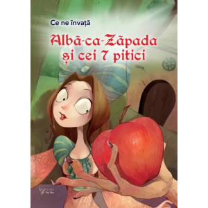 Ce ne învață: Albă-ca-Zăpada și cei 7 pitici