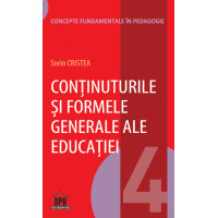 Conținuturile și formele generale ale educației - Vol 4