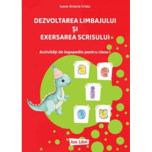 Dezvoltarea limbajului și exersarea scrisului