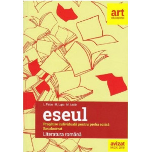 Eseul. Literatura română pentru bacalaureat