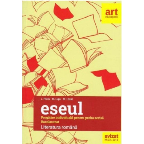 Eseul. Literatura română pentru bacalaureat