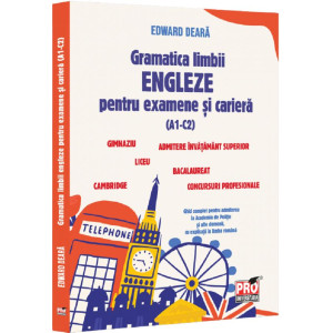 Gramatica limbii engleze pentru examene și carieră (A1-C2)