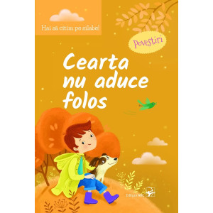 Hai să citim pe silabe! Cearta nu aduce folos