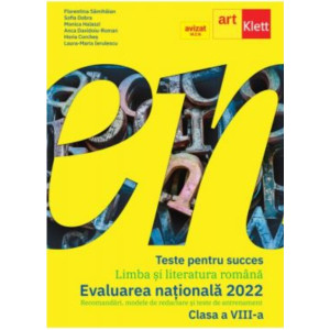 Limba și Literatura Română. Evaluarea Națională 2022. Clasa a VIII-a