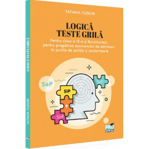 Logică. Teste grilă pentru clasa a 9-a și Bacalaureat