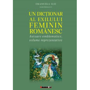 Un dicționar al exilului feminin românesc