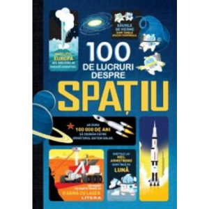 100 de lucruri despre spațiu