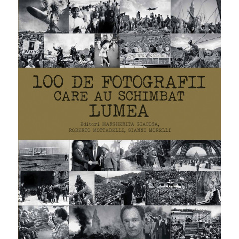 100 de fotografii care au schimbat lumea