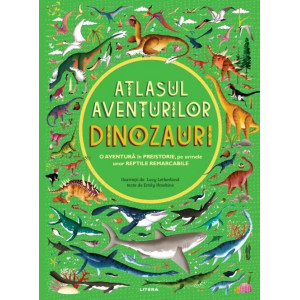 Atlasul aventurilor. Dinozauri