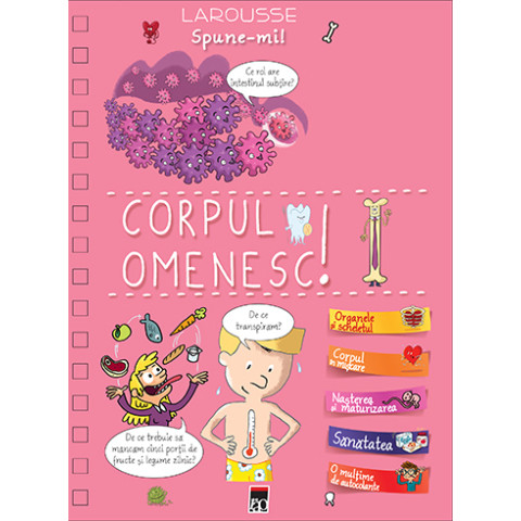 Spune-mi despre corpul omenesc!