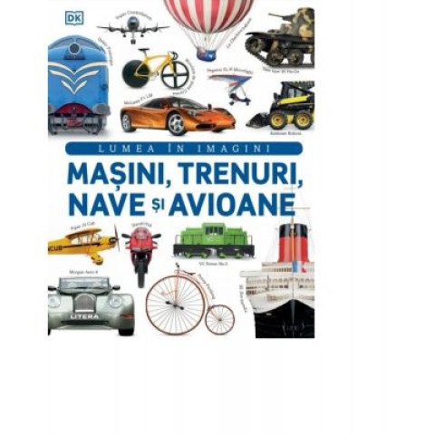 Mașini, trenuri, nave și avioane. Lumea în imagini