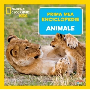 Animale. Volumul 2. Prima mea enciclopedie National Geographic