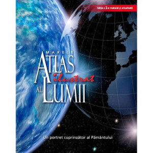 Marele Atlas Ilustrat Al Lumii